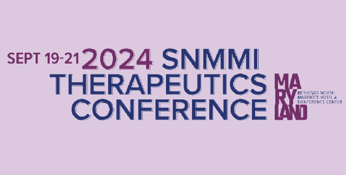 2024 Society of Nuclear Medicine & Molecular Imaging (SNMMI) Therapeutics Conference