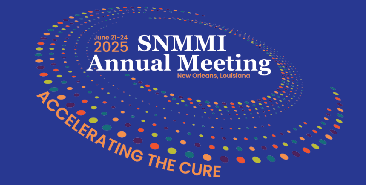 Society of Nuclear Medicine and Molecular Imaging (SNMMI) 2025 Annual Meeting