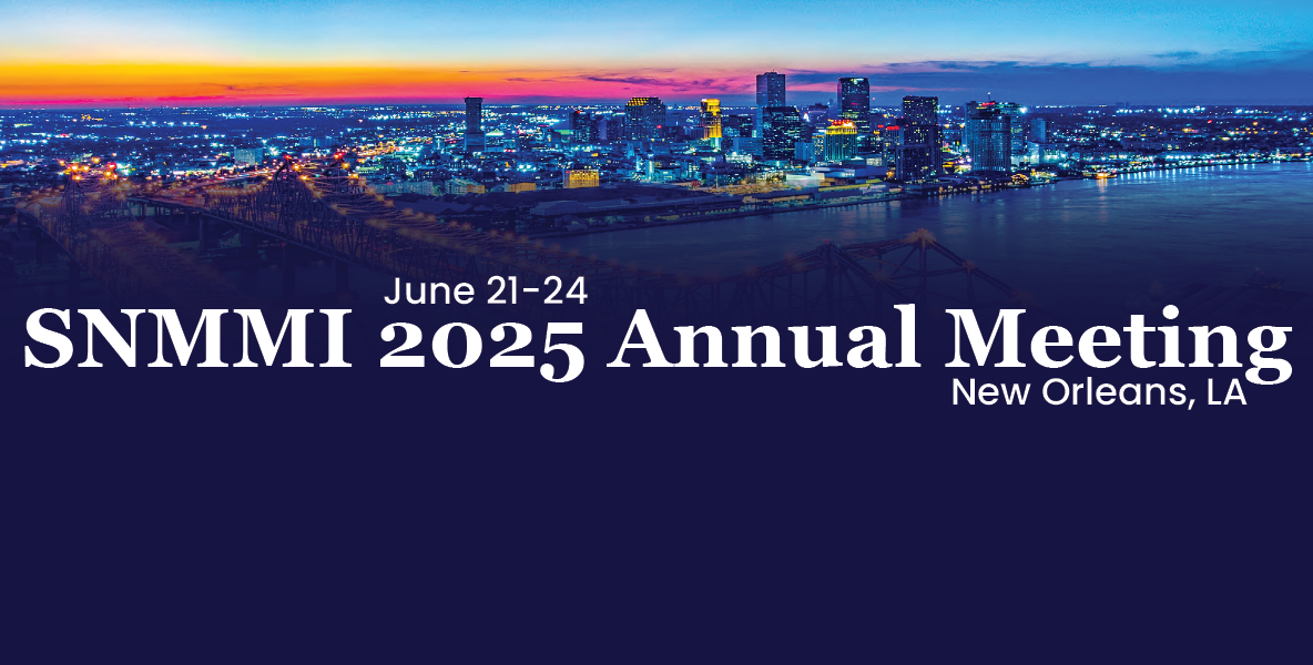 Society of Nuclear Medicine and Molecular Imaging (SNMMI) 2025 Annual Meeting